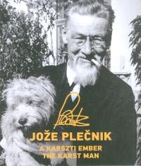 Jože Plečnik ‒ a karszti ember