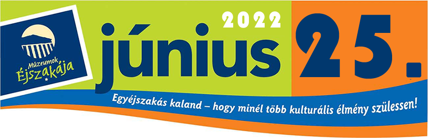 Múzeumok Éjszakája 2022