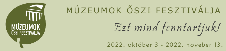 Múzeumok Őszi Fesztiválja 2022