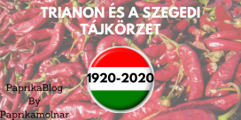 Trianon és a paprikatermelő szegedi tájkörzet