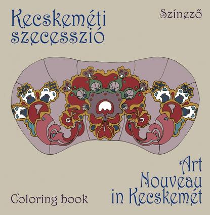 Kecskeméti Szecesszió / Art Nouveau in Kecskemét