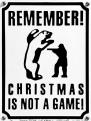 Remember! - Christmas is not a game!, 2004