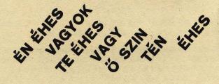 "Én éhes vagyok" Kassák Lajos 18. képvers részlete, Ma folyóirat