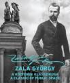 Zala György ‒ a közterek klasszikusa