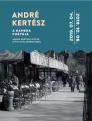 André Kertész – A kamera poétája