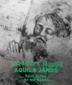 „Aquila János keze által…”