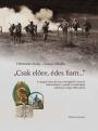 Csak előre édes fiam