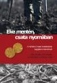 Eke mentén, csata nyomában
