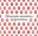 A hímestojásról mindenkinek - Hímestojás mintakincs, Zengővárkony