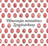 A hímestojásról mindenkinek - Hímestojás mintakincs, Zengővárkony