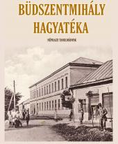 Büdszentmihály Hagyatéka
