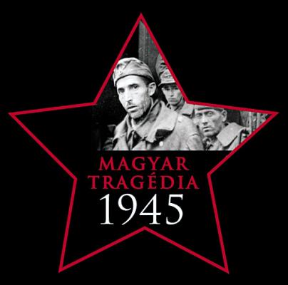 Magyar Tragédia 1945.
