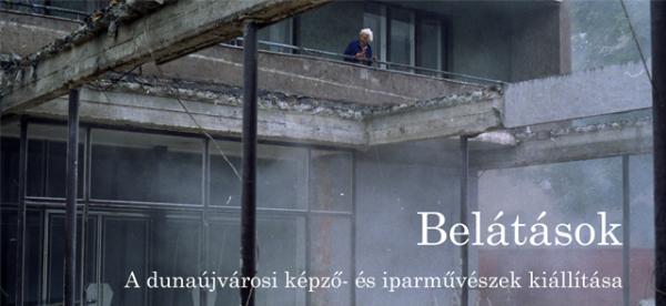 Belátások - A dunaújvárosi képző-és iparművészek kiállítása