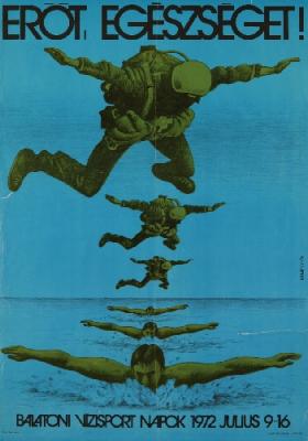 Kemény György: Erőt egészséget! Balatoni vízisport napok, 1972