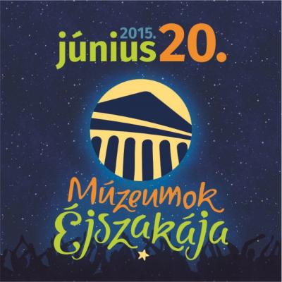 Múzeumok Éjszakája 2015