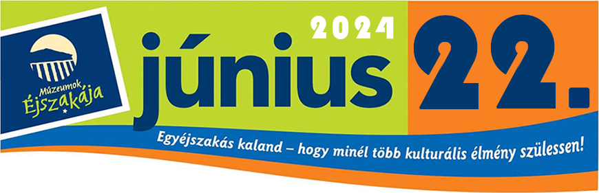 Múzeumok Éjszakája 2024